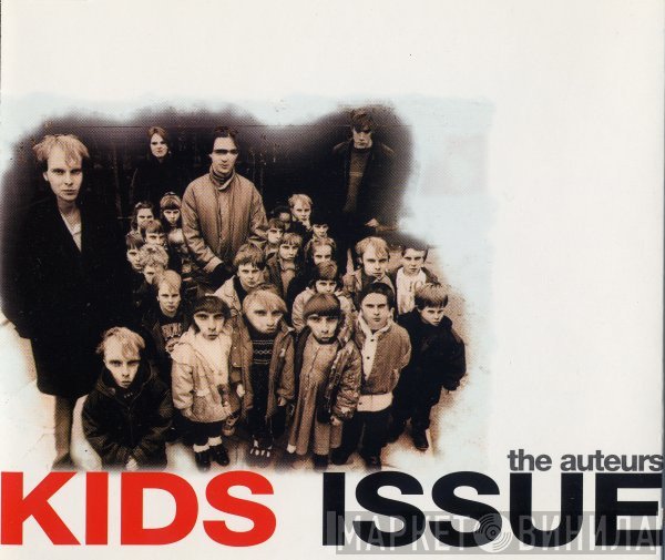 The Auteurs  - Kids Issue