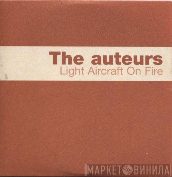The Auteurs - Light Aircraft On Fire