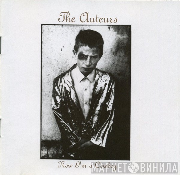 The Auteurs - Now I'm A Cowboy