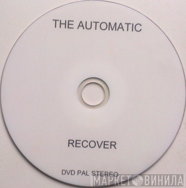 The Automatic  - Recover