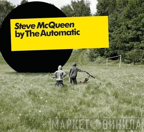 The Automatic - Steve McQueen