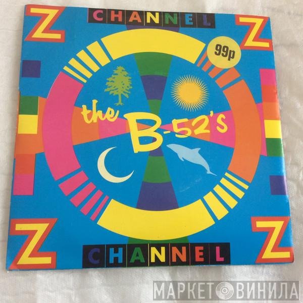 The B-52's - Channel Z