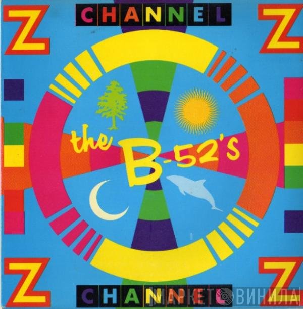 The B-52's  - Channel Z