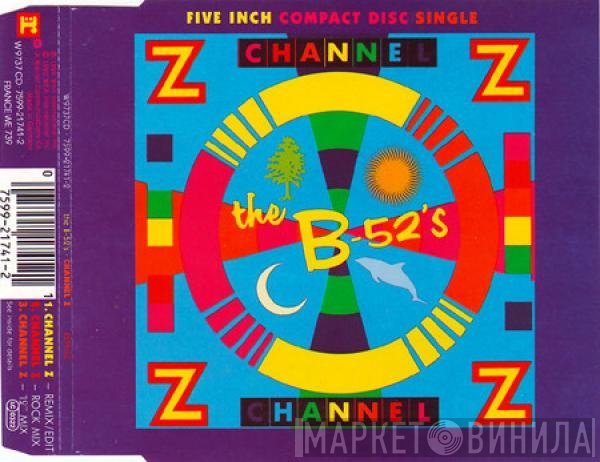 The B-52's - Channel Z