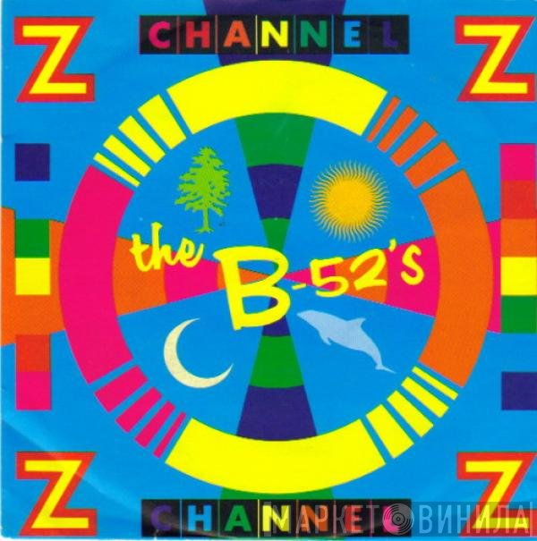 The B-52's  - Channel Z