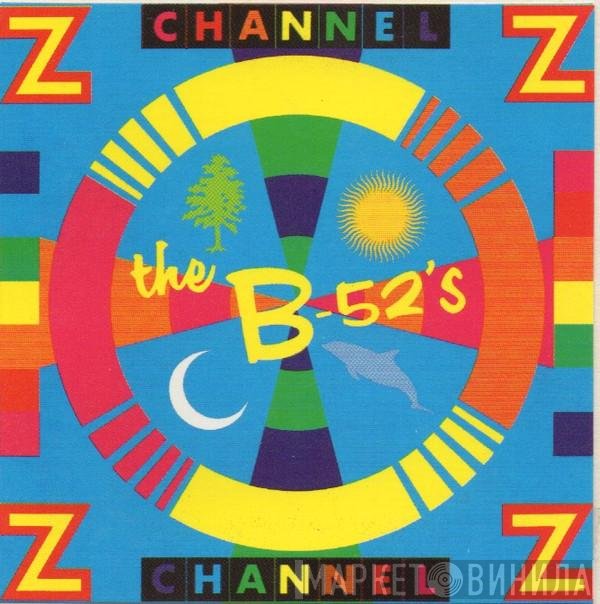The B-52's  - Channel Z