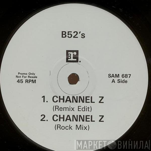 The B-52's  - Channel Z