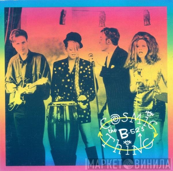 The B-52's  - Cosmic Thing
