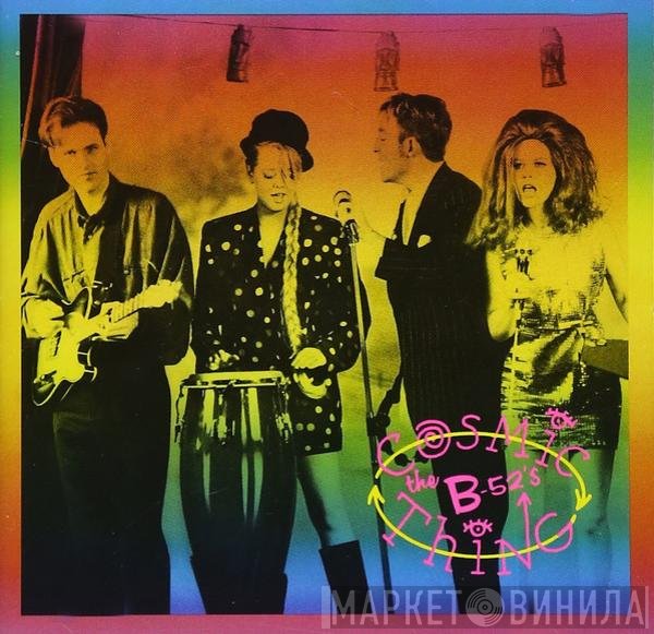 The B-52's  - Cosmic Thing