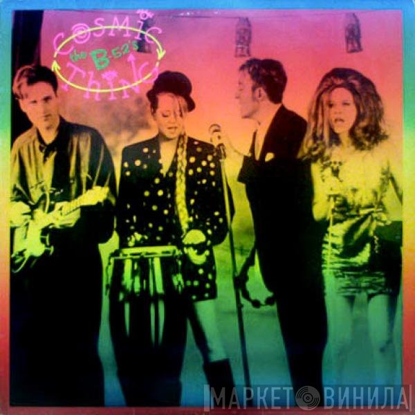The B-52's  - Cosmic Thing