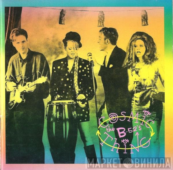 The B-52's  - Cosmic Thing