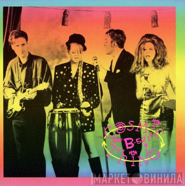 The B-52's  - Cosmic Thing