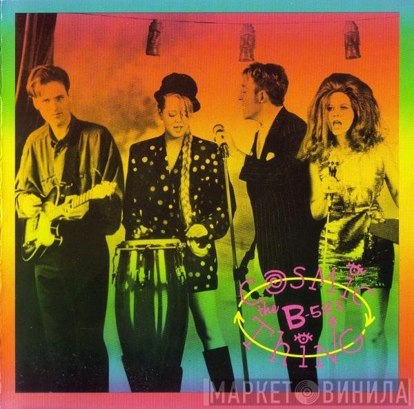 The B-52's  - Cosmic Thing