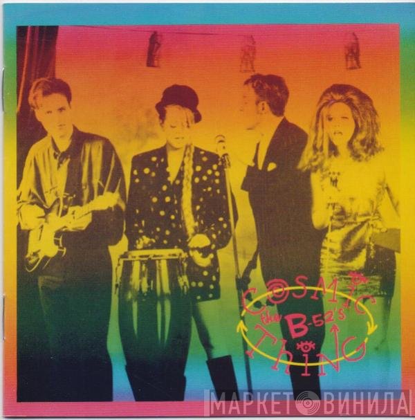 The B-52's  - Cosmic Thing