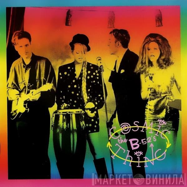 The B-52's  - Cosmic Thing