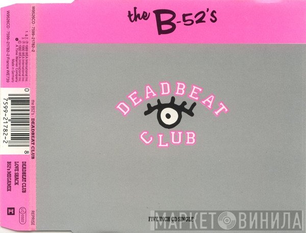 The B-52's  - Deadbeat Club