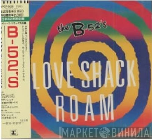 The B-52's - Love Shack / Roam