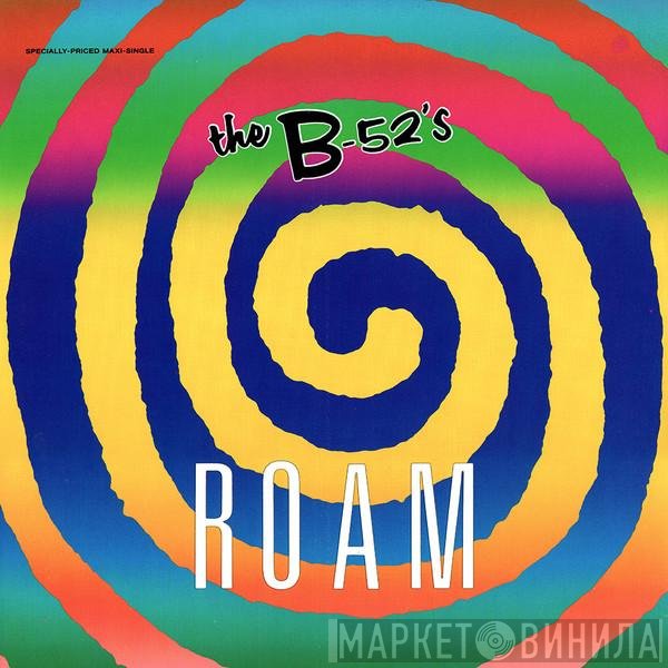 The B-52's  - Roam
