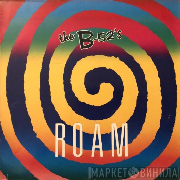 The B-52's  - Roam