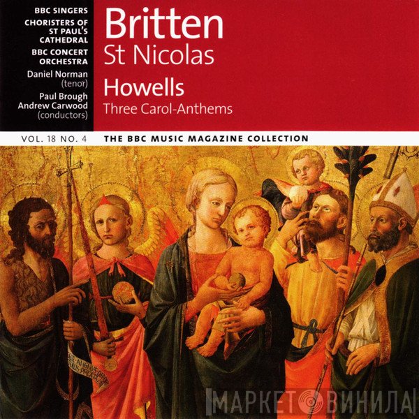 The BBC Concert Orchestra, BBC Singers, Daniel Norman, Andrew Carwood, St. Paul's Cathedral Choir, Paul Brough - Britten St. Nicolas / Howells Three Carol-Anthems