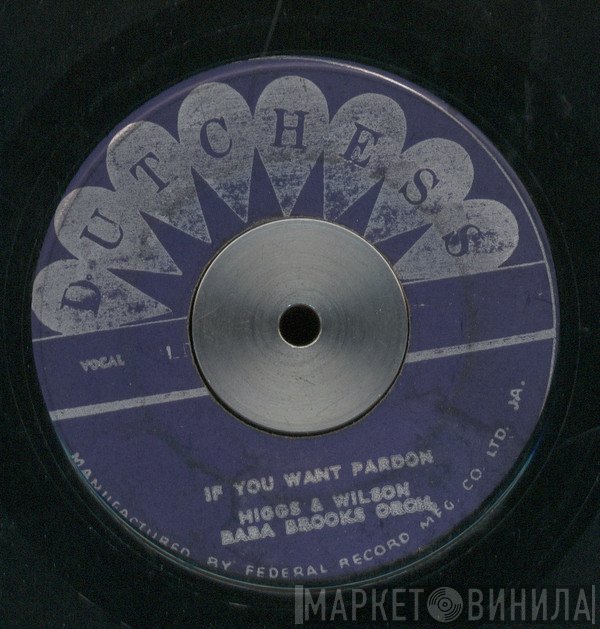 The Baba Brooks Band, Higgs & Wilson - If You Want Pardon / Musical Communion