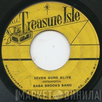The Baba Brooks Band, Justin Hinds & The Dominoes - Seven Guns Alive / Verona