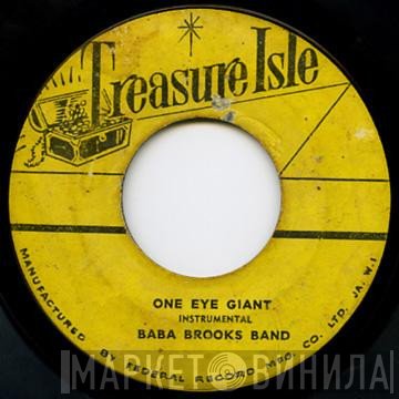 The Baba Brooks Band, The Dynamites  - One Eye Giant / Walk Out On Me