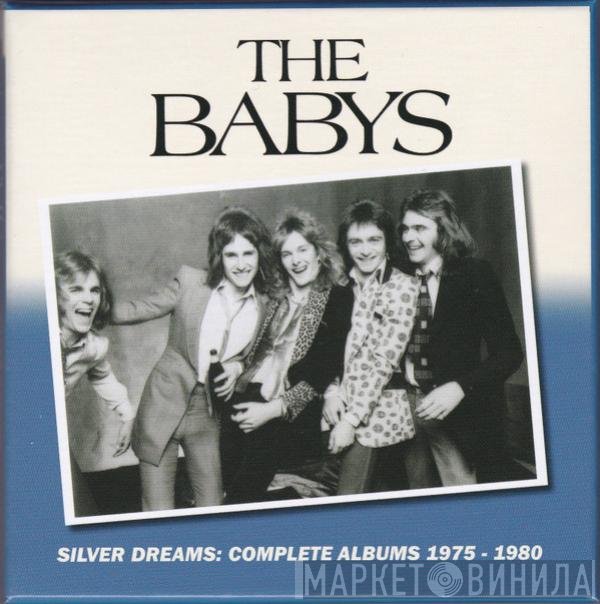 The Babys - Silver Dreams: Complete Albums 1975 - 1980