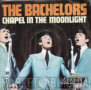 The Bachelors  - Chapel In The Moonlight