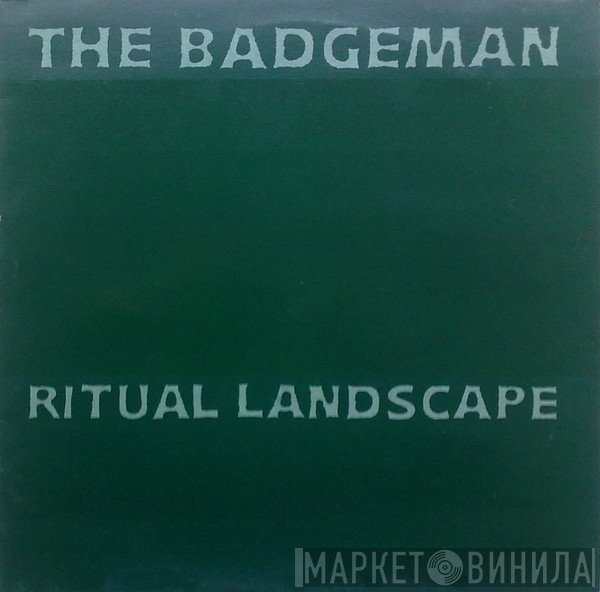 The Badgeman - Ritual Landscape