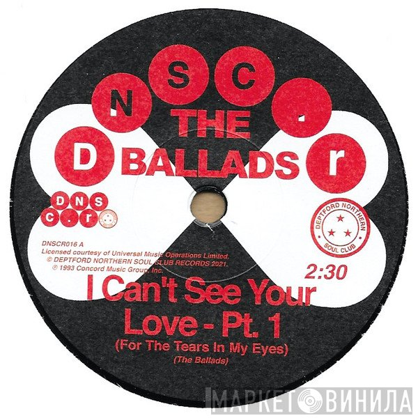 The Ballads - I Can't See Your Love (For The Tears In My Eyes)