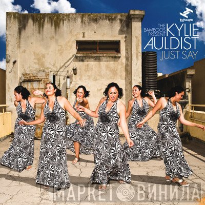 The Bamboos, Kylie Auldist - Just Say