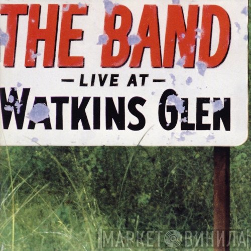 The Band - Live At Watkins Glen