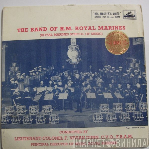 The Band Of H.M. Royal Marines (Royal Marines School Of Music), Vivian Dunn - The Band Of The Royal Marines
