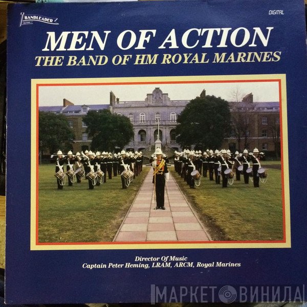 The Band Of HM Royal Marines  - Men Of Action