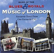 The Band Of The Blues &amp; Royals - Music Of London - Favourite Tunes From Our Favourite City