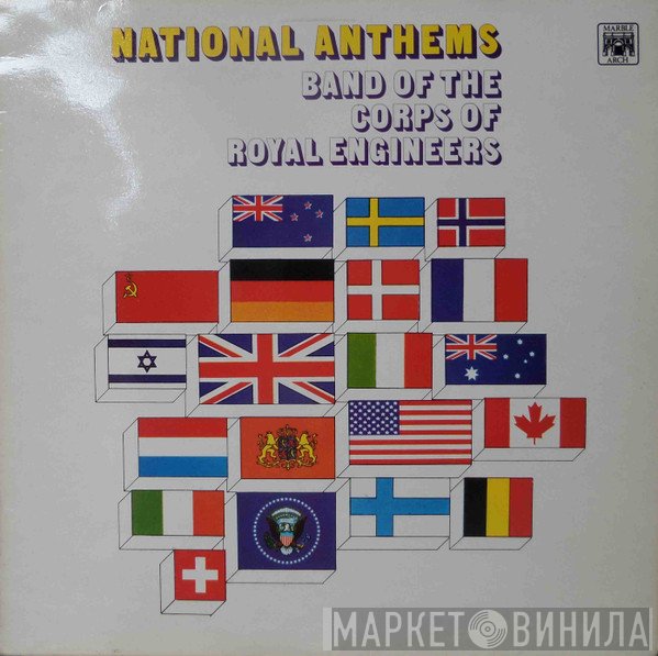 The Band Of The Corps Of Royal Engineers - National Anthems