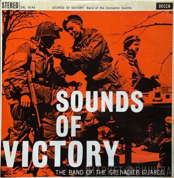 The Band Of The Grenadier Guards Conducted By Rodney Bashford  - Sounds Of Victory