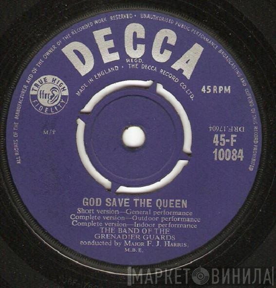 The Band Of The Grenadier Guards, F.J. Harris - God Save The Queen