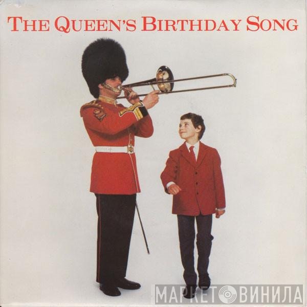 The Band Of The Grenadier Guards, St. John's College Choir - The Queen's Birthday Song