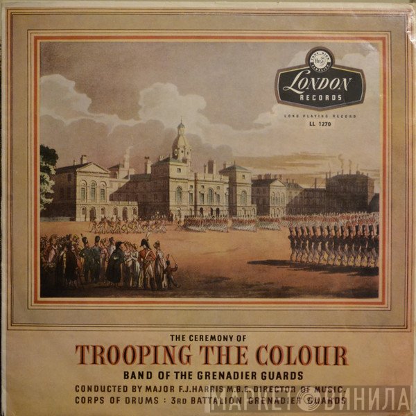 The Band Of The Grenadier Guards  - Trooping The Colour