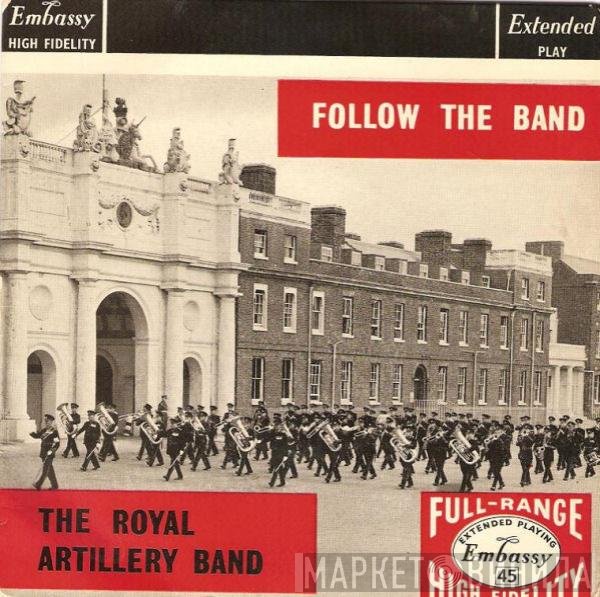 The Band Of The Royal Artillery - Follow The Band