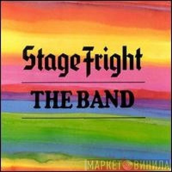 The Band  - Stage Fright