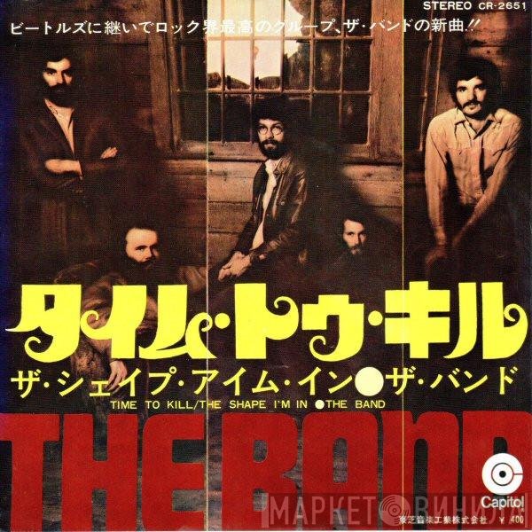 The Band  - Time To Kill = タイム・トゥ・キル