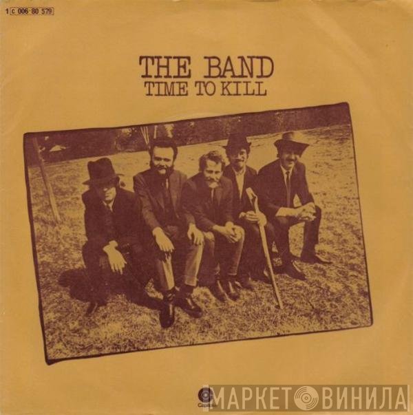 The Band  - Time To Kill