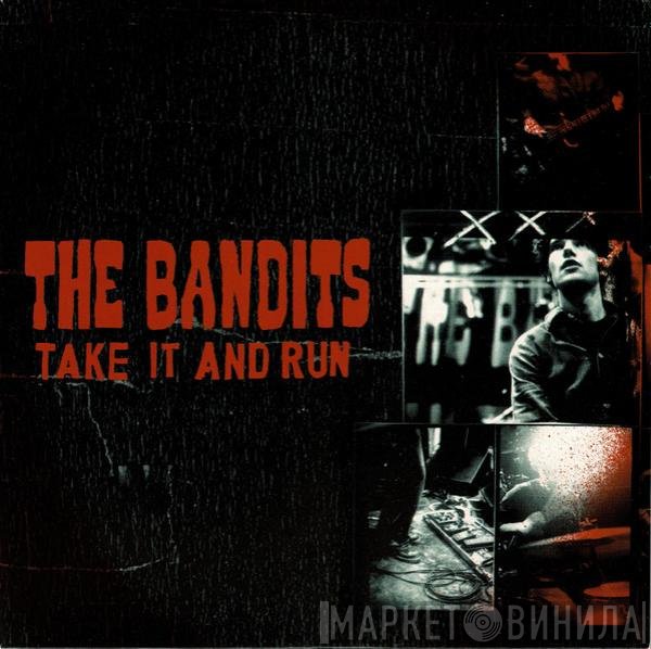 The Bandits - Take It And Run