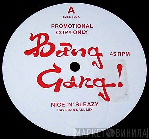 The Bang Gang! - Nice 'N' Sleazy