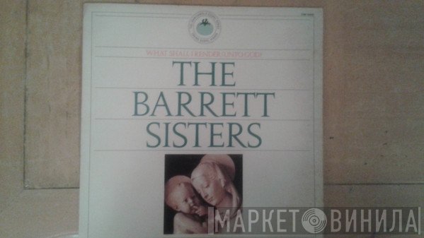 The Barrett Sisters - What Shall I Render (Unto God)