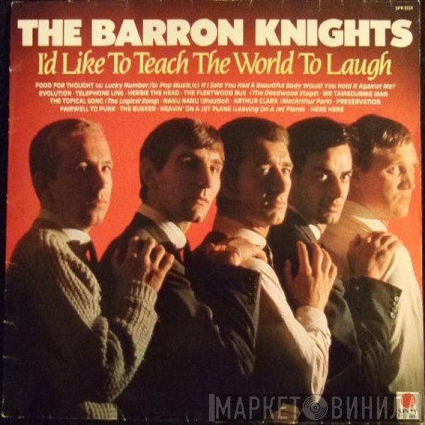 The Barron Knights - I'd Like To Teach The World To Laugh