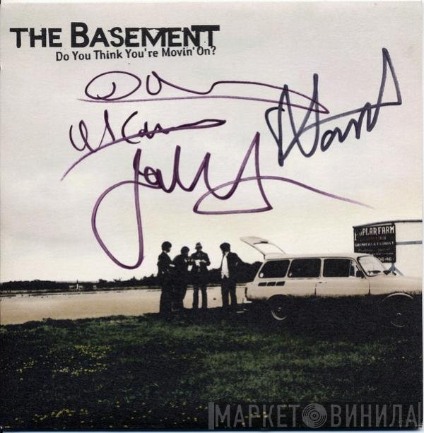 The Basement - Do You Think You're Movin' On?